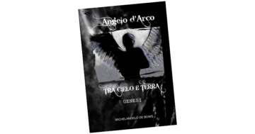 Angelo d’Arco, tra Cielo e Terra
