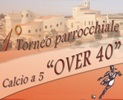 Torneo calcio a 5 'OVER 40' Torneo calcio a 5 'OVER 40'