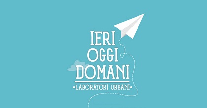 Laboratori Urbani ieri, oggi, domani