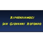 Riprendiamoci San Giovanni Rotondo