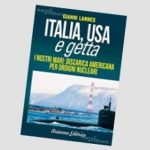 "Italia, USA e getta - I nostri mari: discarica americana per ordigni nucleari"