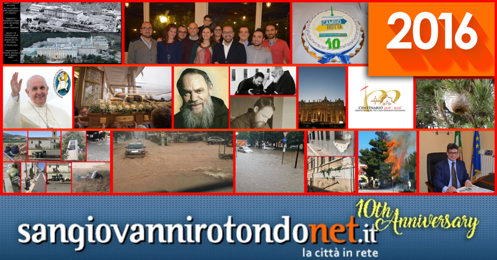 Il 2016 raccontato da SanGiovanniRotondoNET.it