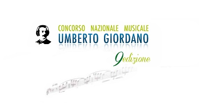 Concorso Nazionale Musicale “Umberto Giordano”