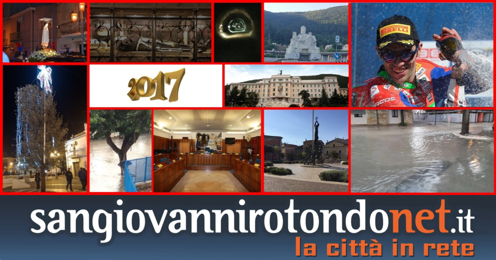 Il 2017 raccontato da SanGiovanniRotondoNET.it