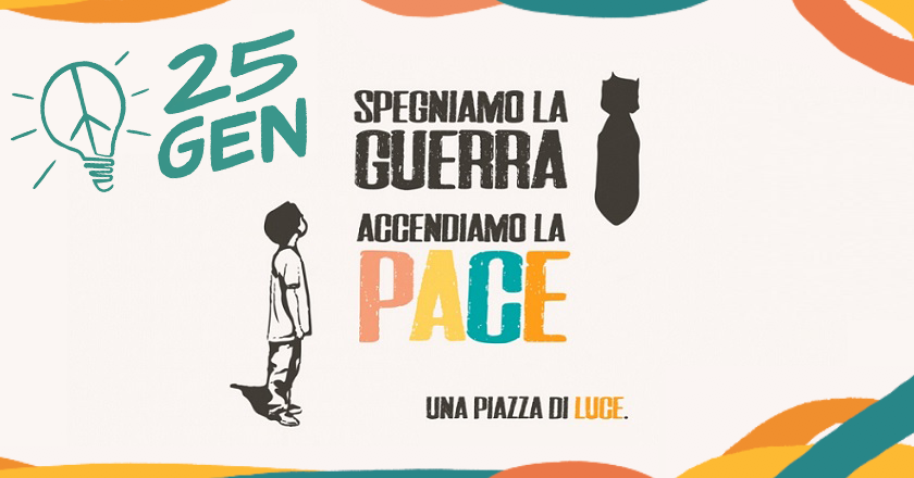 Spegniamo la guerra, accendiamo la Pace!
