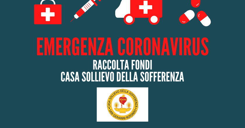 Insieme per la Casa Sollievo… contro il Coronavirus