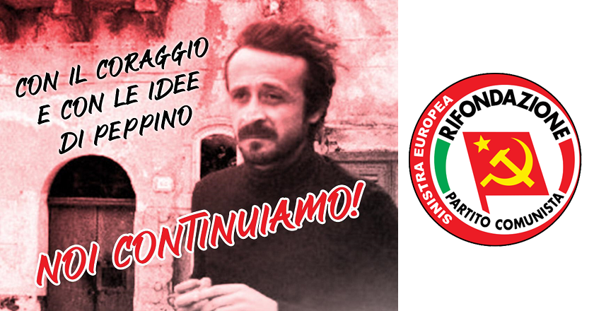“Con il coraggio e con le idee di Peppino noi continuiamo!”
