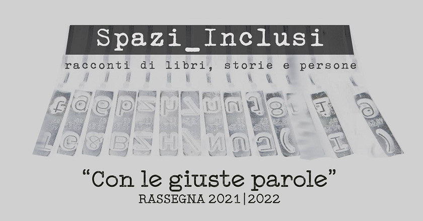 Spazi Inclusi: racconti di libri, storie e persone