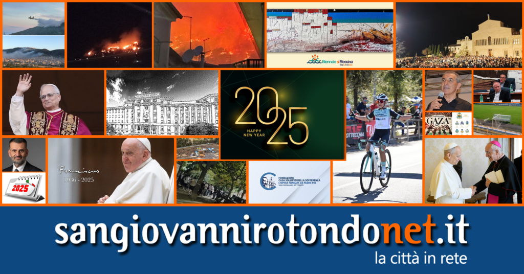 Il 2025 raccontato da SanGiovanniRotondoNET.it