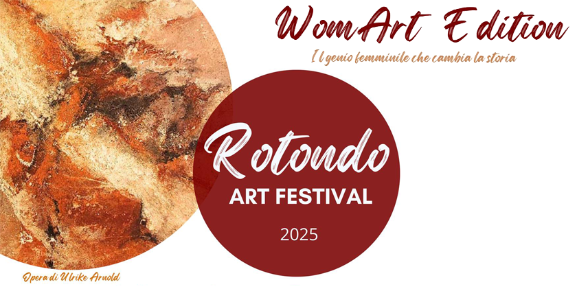 Rotondo Art Festival 2025 – “WomArt Edition”